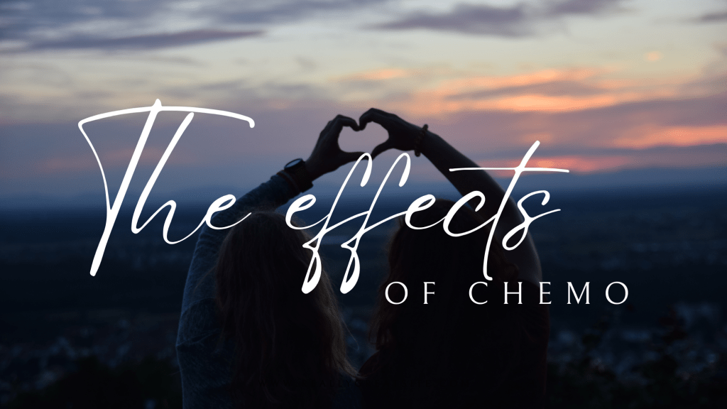 The Effects of&nbsp;Chemo